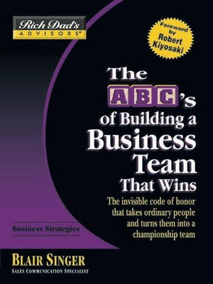 cover image of Rich Dad's Advisors: The ABC's of Building a Business Team That Wins
